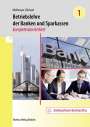 Jürgen Mühlmeyer: Betriebslehre der Banken und Sparkassen - kompetenzorientiert. Band 1, Buch
