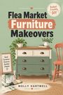 „Flea Market Furniture Makeovers“, „Good Furniture Deserves Another Chapter“. Illustration mit Kommode, Pflanzen, Pinsel.