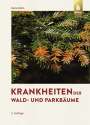 Heinz Butin: Krankheiten der Wald- und Parkbäume, Buch