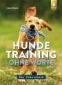 Liane Rauch: Hundetraining ohne Worte - das Praxisbuch, Buch