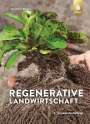 Dietmar Näser: Regenerative Landwirtschaft, Buch