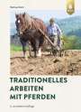 Michael Koch: Traditionelles Arbeiten mit Pferden, Buch