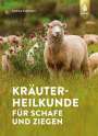 Andrea Tellmann: Kräuterheilkunde für Schafe und Ziegen, Buch