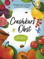 "Crashkurs Obst" in schwarzer Schrift auf hellem Hintergrund mit bunten Früchten wie Feigen, Äpfeln, und Beeren.
