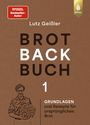 Text: "SPIEGEL Bestseller-Autor", "Lutz Geißler", "BROT BACK BUCH 1", "GRUNDLAGEN und Rezepte für ursprüngliches Brot". Illustration: Person mit Brot.