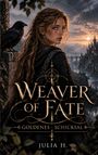 "Weaver of Fate: Goldenes Schicksal" und "Julia H." Eine Frau mit langen Haaren schaut über die Schulter, ein Rabe sitzt nahbei.