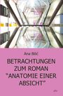 Text: Ana Bilić, BETRACHTUNGEN ZUM ROMAN "ANATOMIE EINER ABSICHT". 
Ein symmetrischer, moderner Korridor mit Spiegelungen.