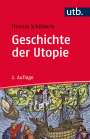 Thomas Schölderle: Geschichte der Utopie, Buch