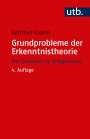 Gottfried Gabriel: Grundprobleme der Erkenntnistheorie, Buch