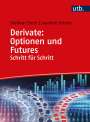 Dietmar Ernst: Derivate: Optionen und Futures Schritt für Schritt, Buch