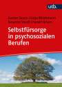Gunter Groen: Selbstfürsorge in psychosozialen Berufen, Buch