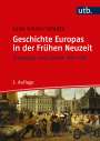 Luise Schorn-Schütte: Geschichte Europas in der Frühen Neuzeit, Buch