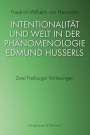 Friedrich-Wilhelm Von Herrmann: Intentionalität und Welt in der Phänomenologie Edmund Husserls, Buch