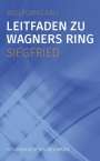 Wolfgang Kau: Leitfaden zu Wagners Ring - Siegfried, Buch