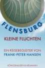 Frank-Peter Hansen: Flensburg -Kleine Fluchten, Buch