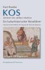 Kurt Roeske: Kos Zentrum der antiken Medizin, Buch