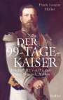 Frank Lorenz Müller: Der 99-Tage-Kaiser, Buch