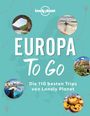 Lonely Planet: LONELY PLANET Bildband Europa to go, Buch
