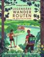 Matthias Eickhoff: Lonely Planet Legendäre Wanderrouten in Deutschland, Buch