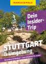 Jens Bey: MARCO POLO Insider-Trips Stuttgart & Umgebung, Buch