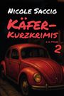 „Nicole Saccio, Käfer-Kurzkrimis 2.“ Ein roter VW Käfer in einer dunklen Umgebung.