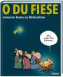 : O du Fiese, Buch