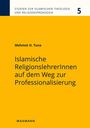 Mehmet H. Tuna: Islamische ReligionslehrerInnen auf dem Weg zur Professionalisierung, Buch