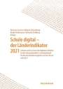 : Schule digital - der Länderindikator 2021, Buch