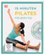 Alycea Ungaro: 15 Minuten Pilates für jeden Tag, Buch