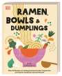 Pippa Middlehurst: Ramen, Bowls und Dumplings, Buch