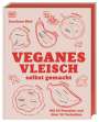 Zacchary Bird: Veganes Vleisch selbst gemacht, Buch
