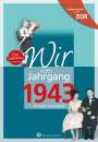 Helga Wagner: Aufgewachsen in der DDR - Wir vom Jahrgang 1943 - Kindheit und Jugend, Buch