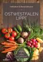 Matthias Rickling: Ostwestfalen Lippe (OWL) - Hofläden & Manufakturen, Buch