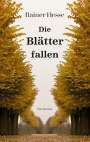 Rainer Hesse: Die Blätter fallen, Buch
