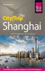Joerg Dreckmann: Reise Know-How Reiseführer Shanghai (CityTrip PLUS) mit Hangzhou und Suzhou, Buch