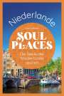 Ulrike Grafberger: Soul Places Niederlande - Die Seele der Niederlande spüren, Buch