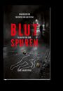 "Herausgegeben von Tino Grosche und Klaus Püschel. BLUTSPUREN. Faszination True Crime. Silhouette auf nasser Straße."