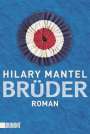 Hilary Mantel: Brüder, Buch