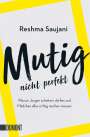 Reshma Saujani: Mutig, nicht perfekt, Buch