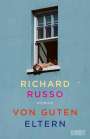 Richard Russo: Von guten Eltern, Buch