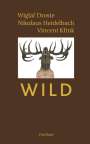 Wiglaf Droste: Wild, Buch