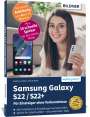 Anja Schmid: Samsung Galaxy S22 / S22+ - Für Einsteiger ohne Vorkenntnisse, Buch