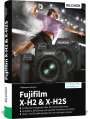 Friedemann Hinsche: Fujifilm X-H2 und X-H2s, Buch