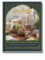 : Harry Potter: Kräuterkunde - Terrarien, DIY-Projekte, Gartentipps und mehr, Buch