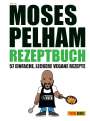 Moses Pelham: Moses Pelham Rezeptbuch, Buch