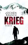 Jochen Rausch: Krieg, Buch