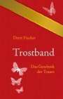Dorit Fischer: Trostband, Buch
