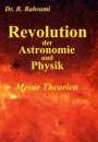 Bahram Bahrami: Revolution der Astronomie und Physik, Meine Theorien, Buch
