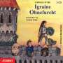 Cornelia Funke: Igraine Ohnefurcht, CD,CD,CD