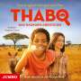 Kirsten Boie: Thabo. Das Nashorn-Abenteuer. Das Original-Hörspiel zum Film, CD